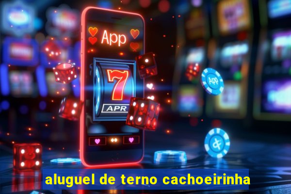 aluguel de terno cachoeirinha