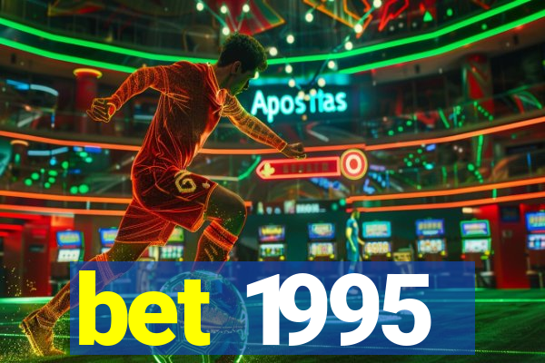 bet 1995