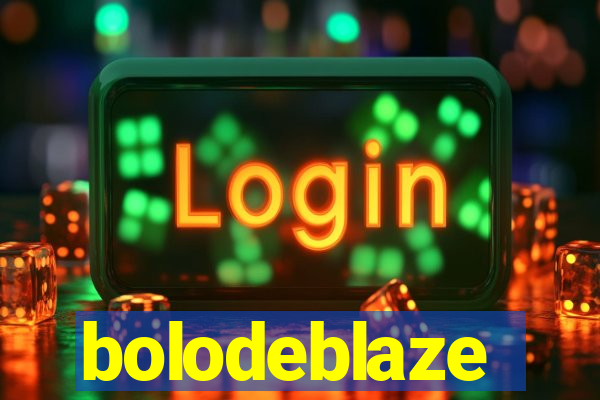 bolodeblaze