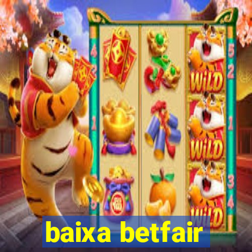 baixa betfair