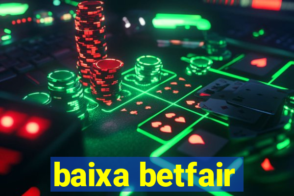 baixa betfair