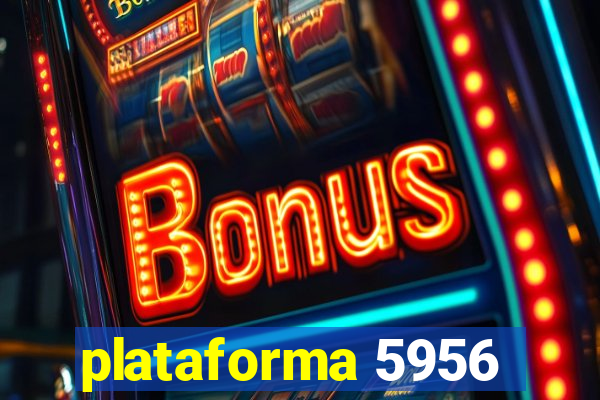 plataforma 5956