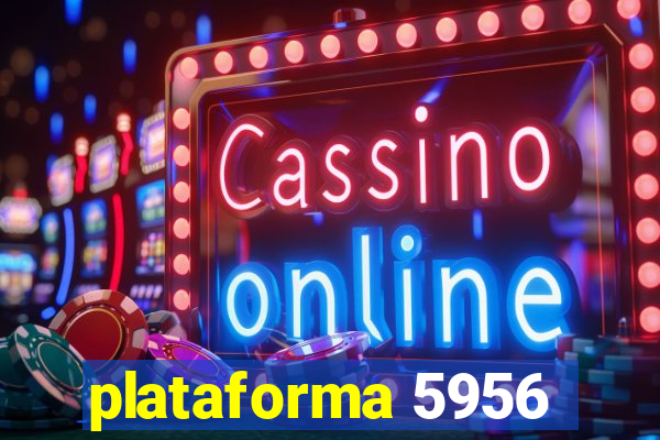 plataforma 5956