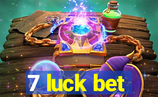 7 luck bet