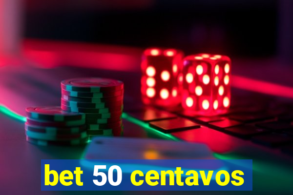 bet 50 centavos