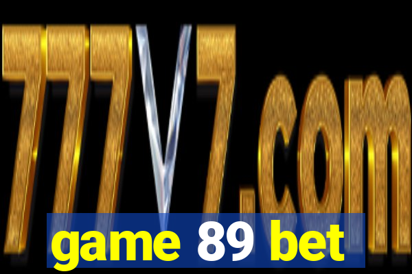 game 89 bet