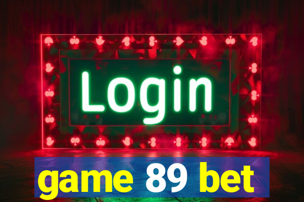 game 89 bet