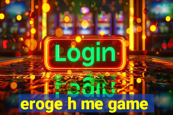 eroge h me game