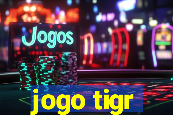 jogo tigr