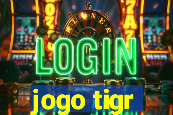 jogo tigr