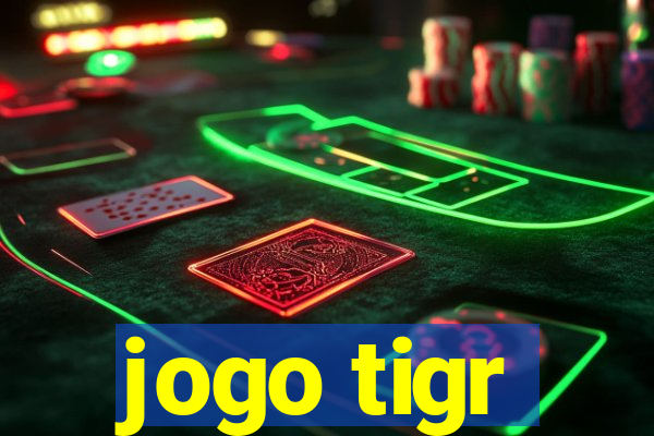 jogo tigr