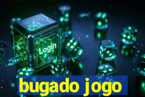 bugado jogo