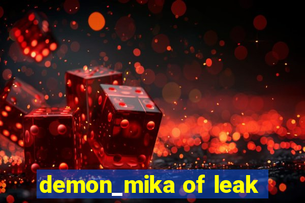 demon_mika of leak