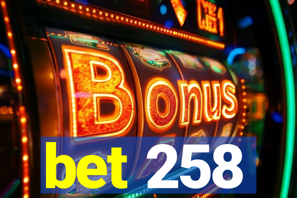 bet 258