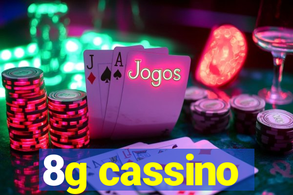 8g cassino