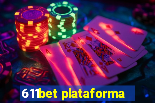 611bet plataforma