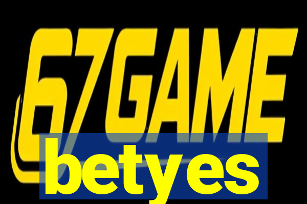 betyes