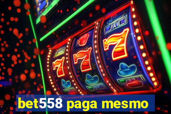 bet558 paga mesmo