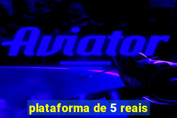 plataforma de 5 reais