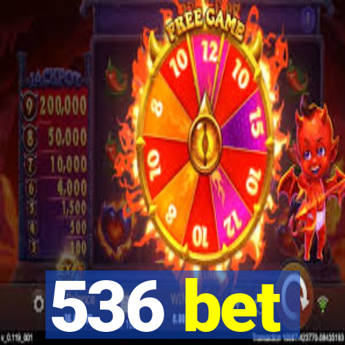536 bet