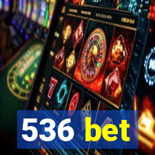 536 bet