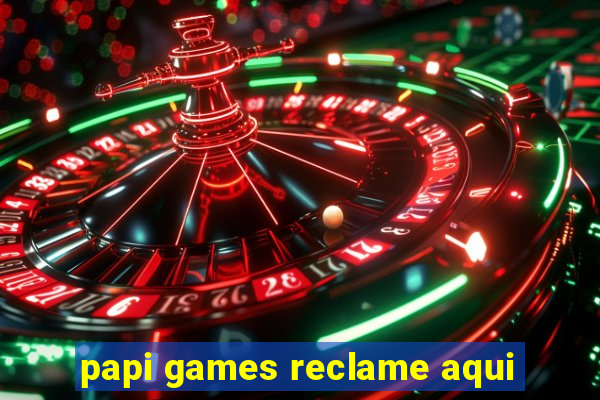 papi games reclame aqui