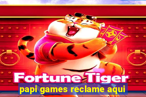 papi games reclame aqui