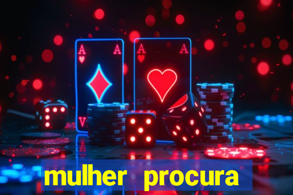 mulher procura homem vivalocal