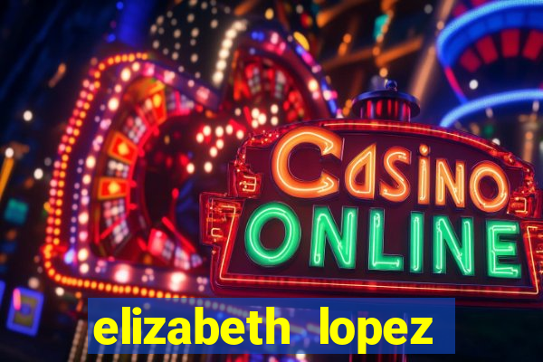 elizabeth lopez sanches nua