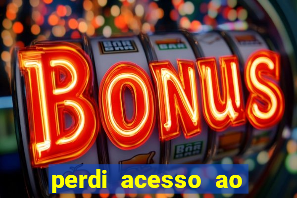 perdi acesso ao google authenticator