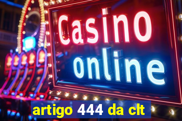 artigo 444 da clt