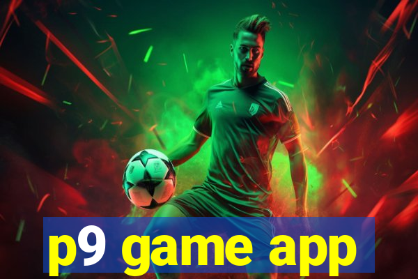 p9 game app