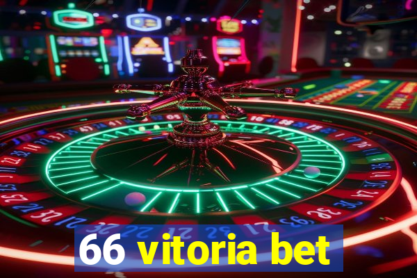 66 vitoria bet