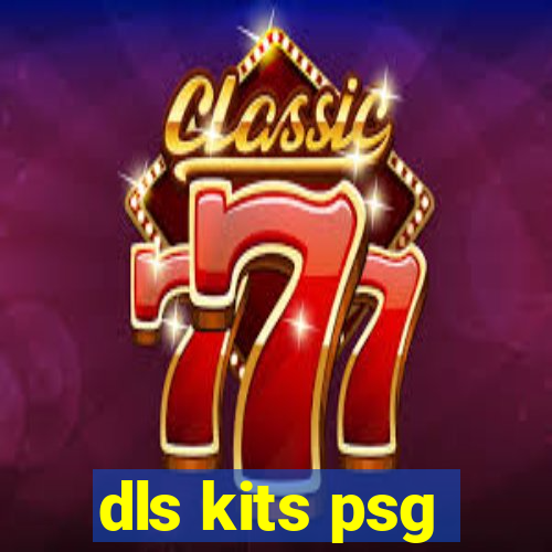 dls kits psg