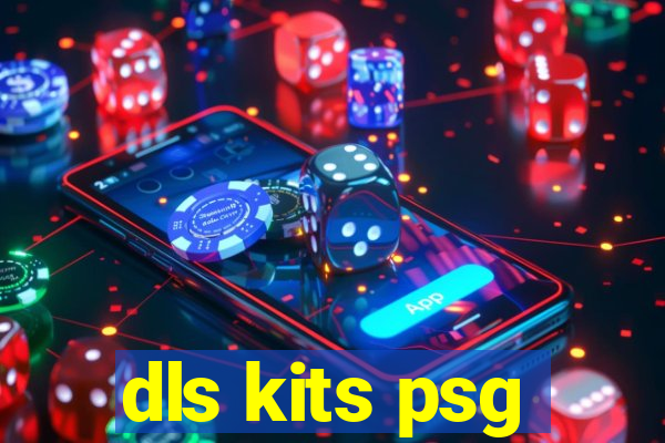 dls kits psg