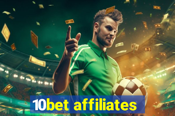 10bet affiliates