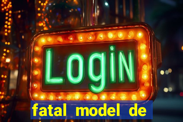 fatal model de porto alegre