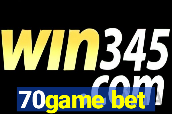 70game bet