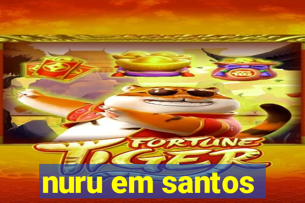 nuru em santos