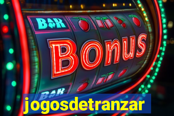 jogosdetranzar
