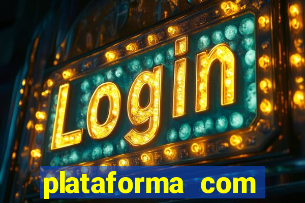 plataforma com bonus de cadastro fortune tiger