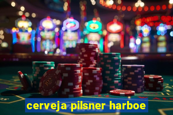 cerveja pilsner harboe