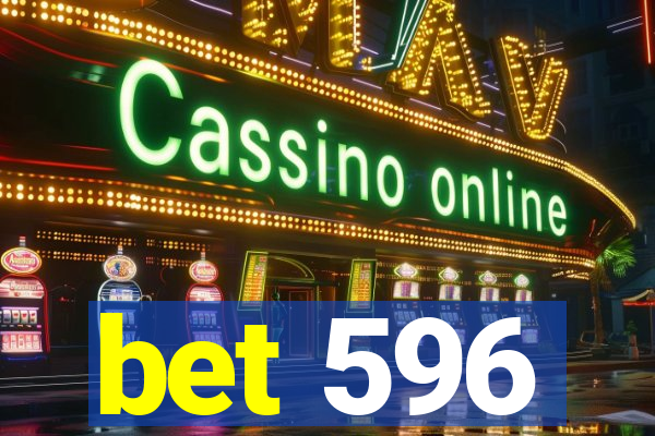 bet 596