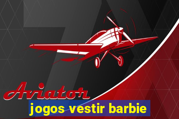 jogos vestir barbie