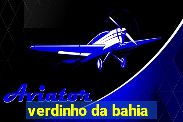 verdinho da bahia