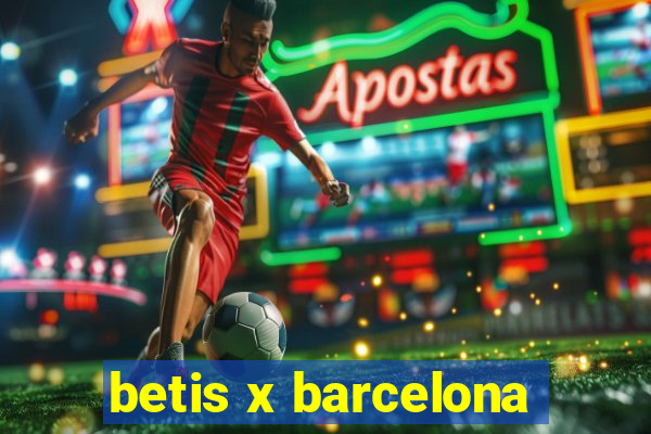 betis x barcelona