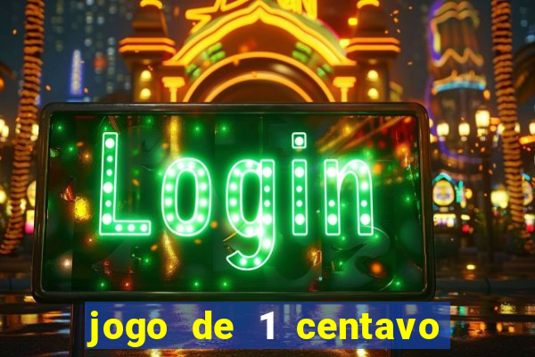 jogo de 1 centavo estrela bet