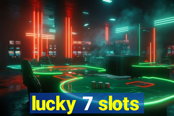 lucky 7 slots