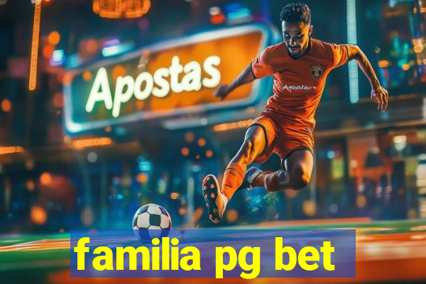 familia pg bet