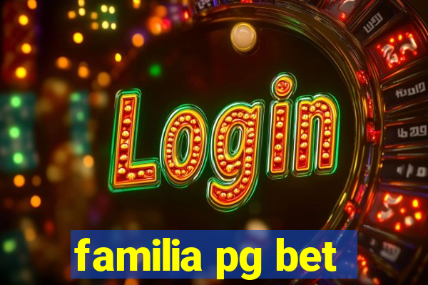 familia pg bet